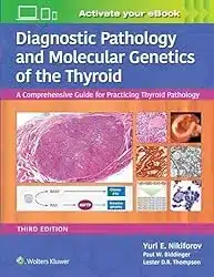 Cover of the book Diagnostic Pathology and Molecular Genetics of the Thyroid: A Comprehensive Guide for Practicing Thyroid Pathology | Thyroid Nutrition Educators